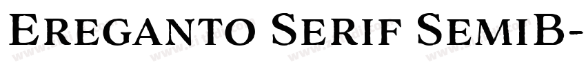 Ereganto Serif SemiB字体转换